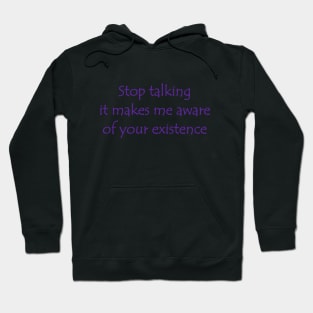 Stop talking Hoodie